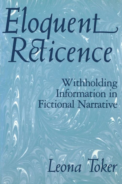 Eloquent Reticence: Withholding Information Fictional Narrative