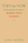 Then and Now: The Personal Past in the Poetry of Robert Penn Warren