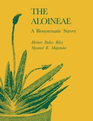 Title: The Aloineae: A Biosystematic Survey, Author: Herbert Parkes Riley