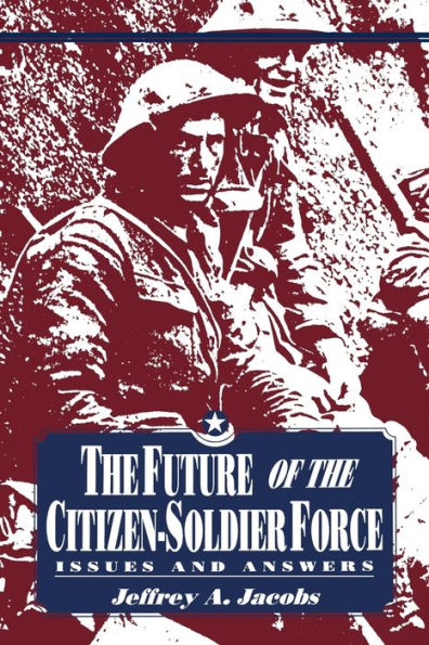 the Future of Citizen-Soldier Force: Issues and Answers
