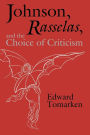 Johnson, Rasselas, and the Choice of Criticism