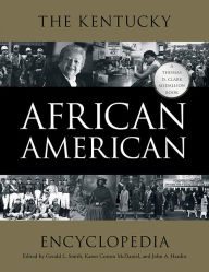 Title: The Kentucky African American Encyclopedia, Author: Gerald L. Smith