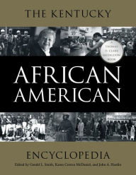 Title: The Kentucky African American Encyclopedia, Author: Gerald L. Smith