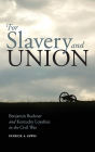 For Slavery and Union: Benjamin Buckner and Kentucky Loyalties in the Civil War