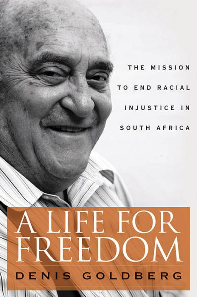 A Life for Freedom: The Mission to End Racial Injustice South Africa
