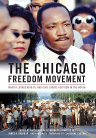 Title: The Chicago Freedom Movement: Martin Luther King Jr. and Civil Rights Activism in the North, Author: Mary Lou Finley