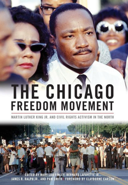 the Chicago Freedom Movement: Martin Luther King Jr. and Civil Rights Activism North