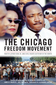 Title: The Chicago Freedom Movement: Martin Luther King Jr. and Civil Rights Activism in the North, Author: Mary Lou Finley