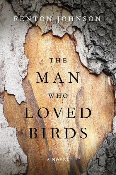 The Man Who Loved Birds: A Novel
