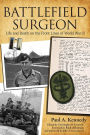 Battlefield Surgeon: Life and Death on the Front Lines of World War II