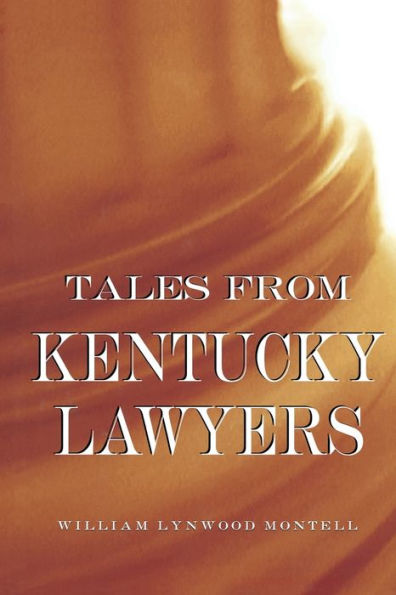 Tales from Kentucky Lawyers