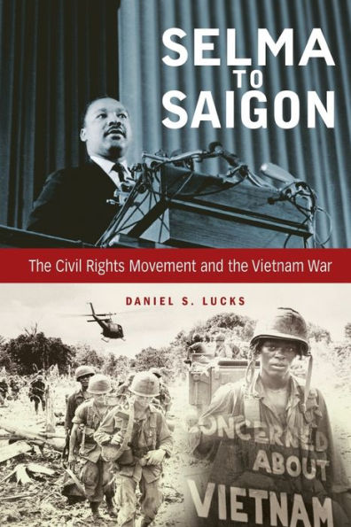 Selma to Saigon: The Civil Rights Movement and the Vietnam War