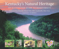 Title: Kentucky's Natural Heritage: An Illustrated Guide to Biodiversity, Author: Greg Abernathy