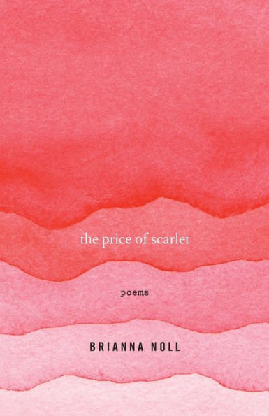 The Price of Scarlet: Poems
