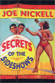 Title: Secrets of the Sideshows, Author: Joe Nickell