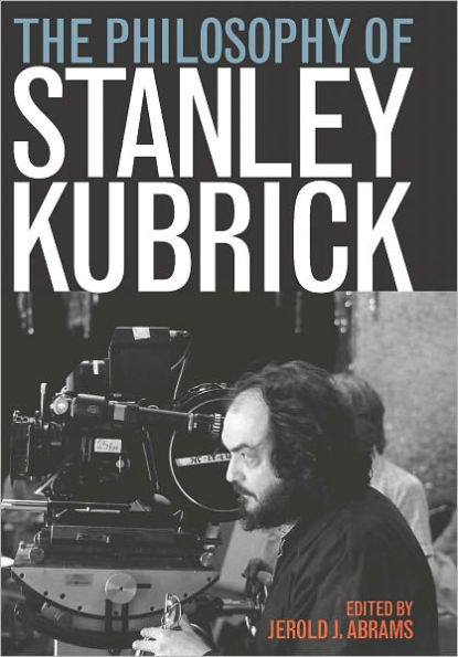 The Philosophy of Stanley Kubrick