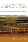 A Revolution Down on the Farm: The Transformation of American Agriculture since 1929