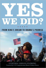 Title: Yes We Did?: From King's Dream to Obama's Promise, Author: Cynthia Griggs Fleming