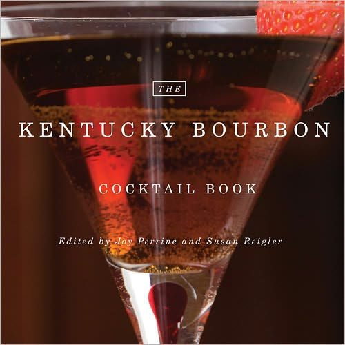 The Kentucky Bourbon Cocktail Book