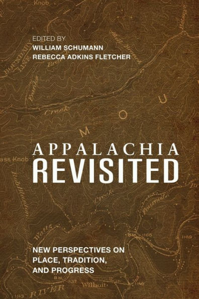 Appalachia Revisited: New Perspectives on Place, Tradition, and Progress