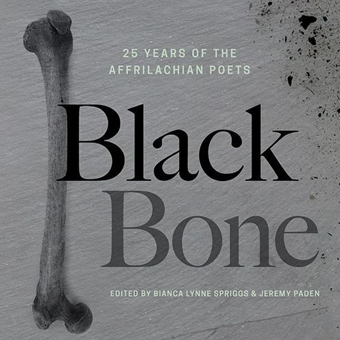 Black Bone: 25 Years of the Affrilachian Poets