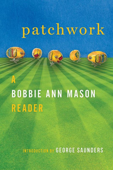 Patchwork: A Bobbie Ann Mason Reader