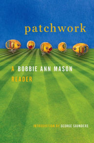 Title: Patchwork: A Bobbie Ann Mason Reader, Author: Bobbie Ann Mason