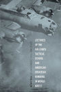 Lectures of the Air Corps Tactical School and American Strategic Bombing in World War II