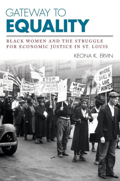 Gateway to Equality: Black Women and the Struggle for Economic Justice St. Louis