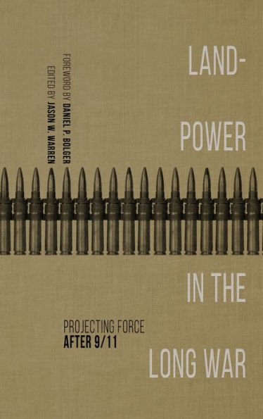 Landpower in the Long War: Projecting Force After 9/11