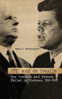 JFK and de Gaulle: How America and France Failed in Vietnam, 1961-1963