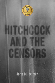 Top ten free ebook downloads Hitchcock and the Censors 9780813180540