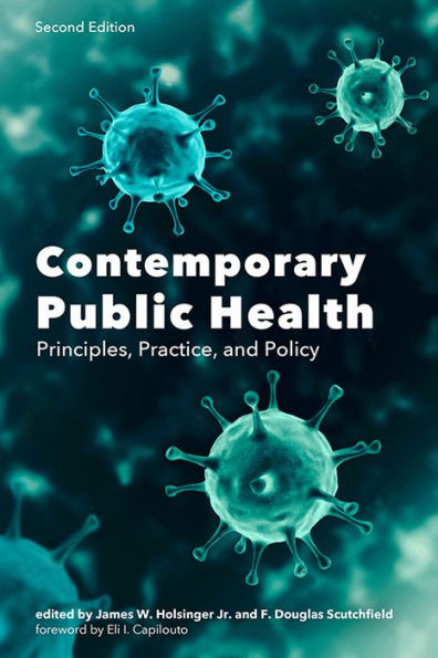 Contemporary Public Health: Principles, Practice, and Policy