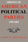 Origins of American Political Parties: 1789-1803