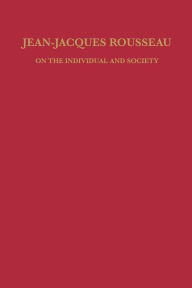 Title: Jean-Jacques Rousseau: On The Individual and Society, Author: Merle L. Perkins