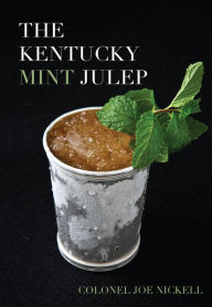 Title: The Kentucky Mint Julep, Author: Joe Nickell