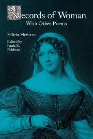 Title: Records of Woman, with Other Poems, Author: Felicia Hemans