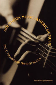 Title: Southern Music/American Music, Author: Bill C. Malone