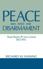 Peace And Disarmament: Naval Rivalry and Arms Control, 1922-1933