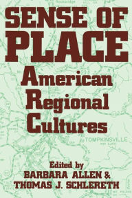 Title: Sense Of Place: American Regional Cultures, Author: Barbara Allen