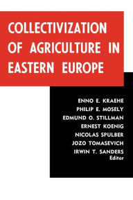 Title: Collectivization of Agriculture in Eastern Europe, Author: Irwin T. Sanders