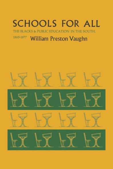 Schools for All: The Blacks and Public Education in the South, 1865-1877