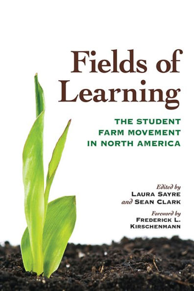 Fields of Learning: The Student Farm Movement North America