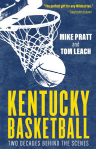 Title: Kentucky Basketball: Two Decades Behind the Scenes, Author: Tom Leach