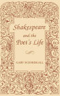 Shakespeare and the Poet's Life