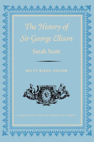 Title: The History of Sir George Ellison, Author: Sarah Scott