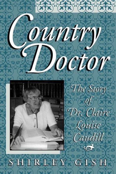 Country Doctor: The Story of Dr. Claire Louise Caudill