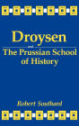 Droysen and the Prussian School of History