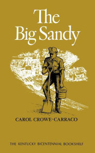 Title: The Big Sandy, Author: Carol Crowe-Carraco