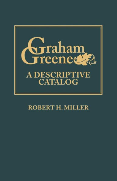 Graham Greene: A Descriptive Catalog